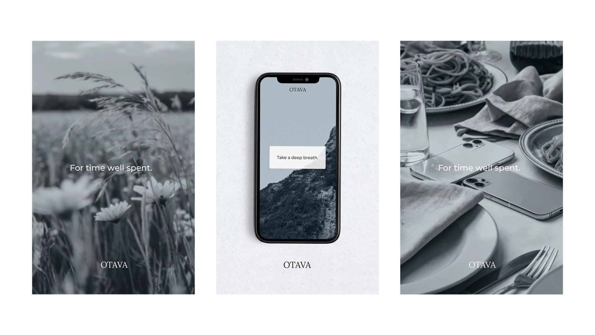 Triptych of Otava promotional imagery featuring serene moments: a close-up of wildflowers in a field, a smartphone with the message 'Take a deep breath,' and an intimate table setting with phones set aside, all paired with the tagline 'For time well spent.' by Sydney SG